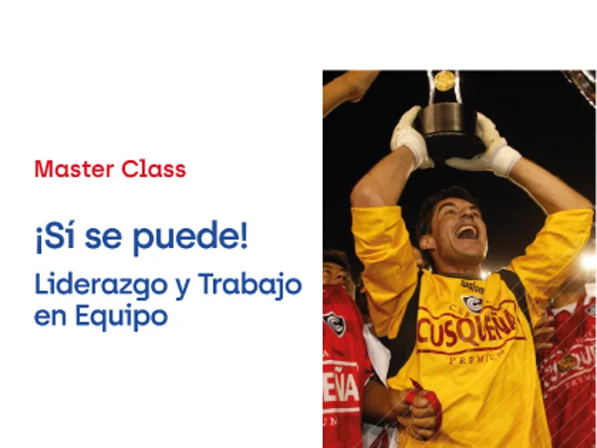 Master Class UCV+: ¡Sí se puede! Liderazgo y Trabajo en equipo