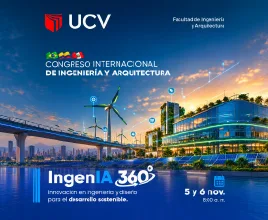 IngenIA 360°: UCV reunirá a especialistas internacionales en tecnología, ingeniería y arquitectura